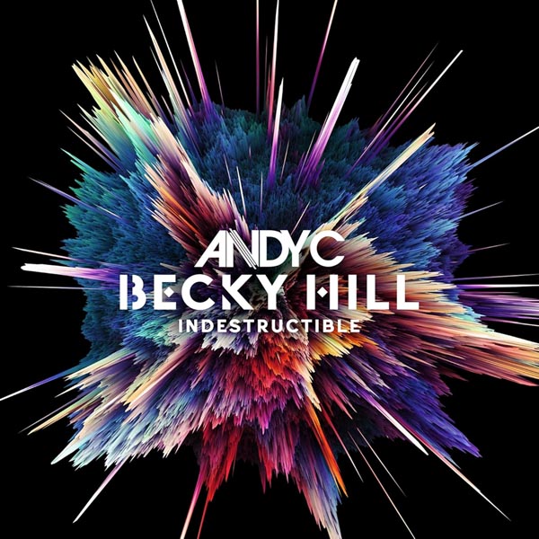 ANDY C & BECKY HILL - INDESTRUCTIBLE