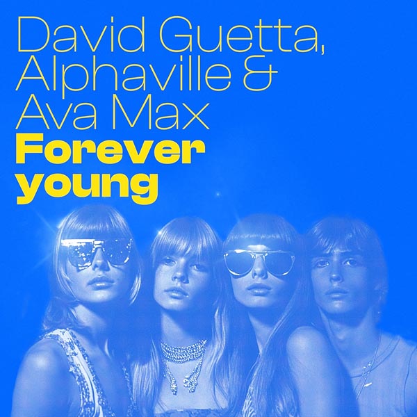 DAVID GUETTA, ALPHAVILLE & AVA MAX - FOREVER YOUNG