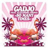 GADJO - SO MANY TIMES