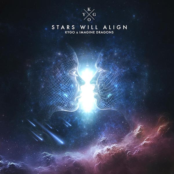 KYGO & IMAGINE DRAGONS - STARS WILL ALIGN