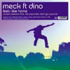 MECK FT DINO - IT FEELS LIKE HOME