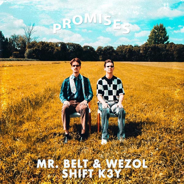 MR. BELT & WEZOL, SHIFT K3Y - PROMISES