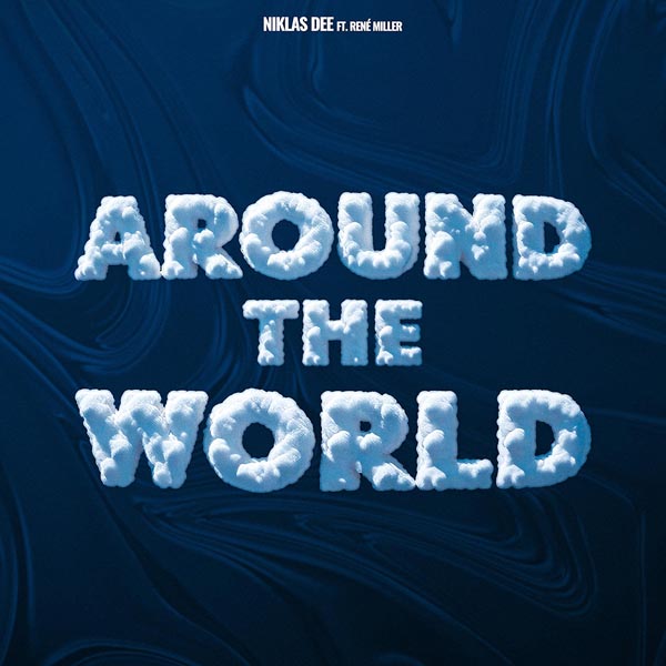 NIKLAS DEE F/ RENE MILLER - AROUND THE WORLD