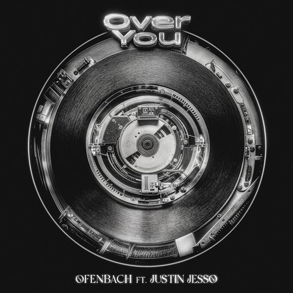 OFENBACH F/ JUSTIN JESSO - OVER YOU