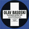 OLAV BASOSKI/MICHIE ONE - WATERMAN (RADIO EDIT)