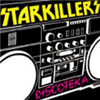 STARKILLERS - DISCOTEKA