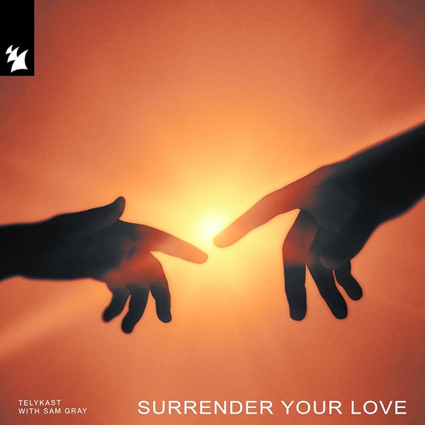 TELYKAST & SAM GRAY - SURRENDER YOUR LOVE